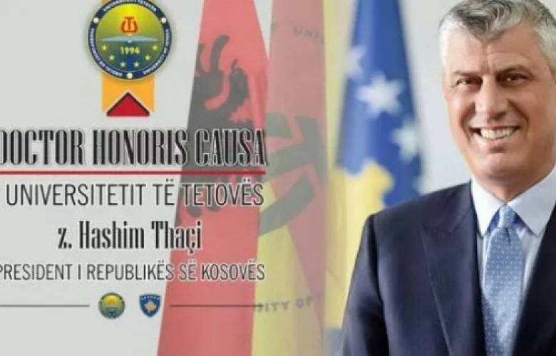 Cumhurbaşkanı Thaçi'ye "Fahri Doktora" Unvanı