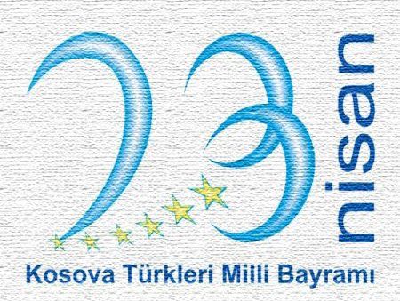 23 Nisan Kosova Türkleri Milli Bayramı Bu Yıl da Görkemli Kutlanacak
