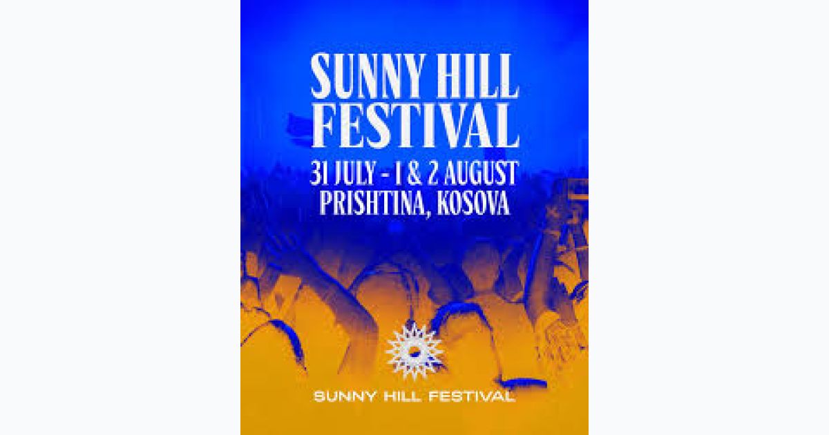 Kosova'nın En Büyük Festivali Sunny Hill Bugün Başlıyor