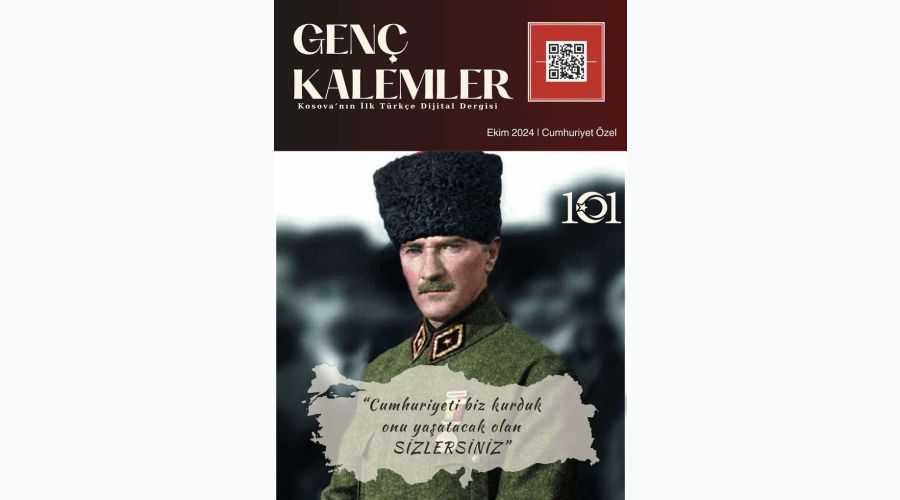 Kosova’nın İlk Türkçe Dijital Dergisi ‘Genç Kalemler’in Cumhuriyet Özel Sayısı Yayında!