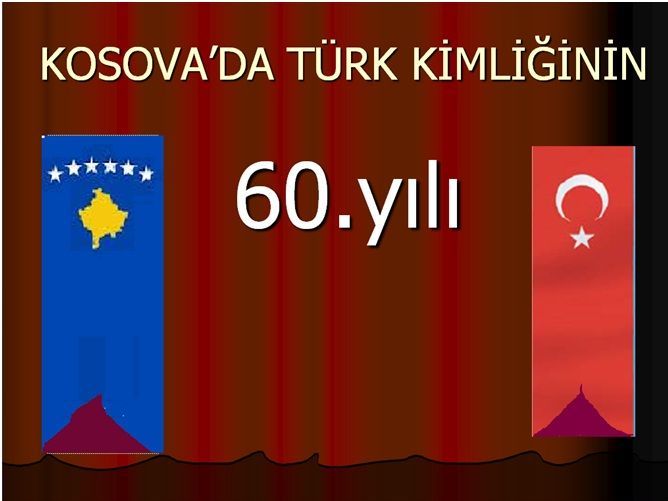 Kosova'da Türk Kimliği'nin 60. Yılı Kaydedilecek