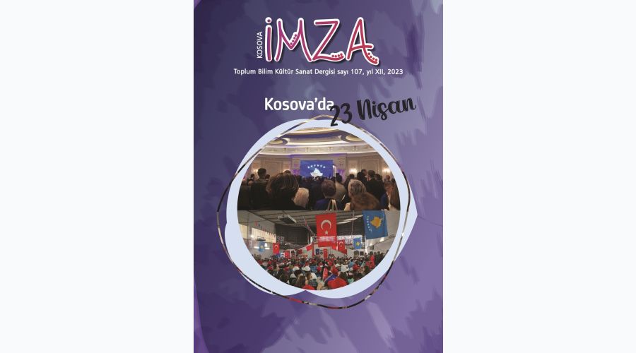 “KOSOVA İMZA” ve “ÇOCUK EKİ” ÇIKTI (say.107).