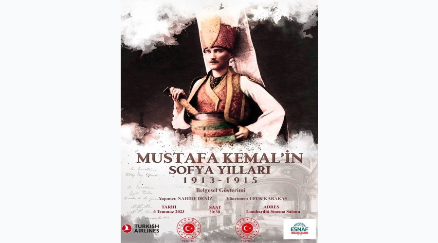 ‘Mustafa Kemal’in Sofya Yılları’ Belgeseli Gösterimi Yapılacak