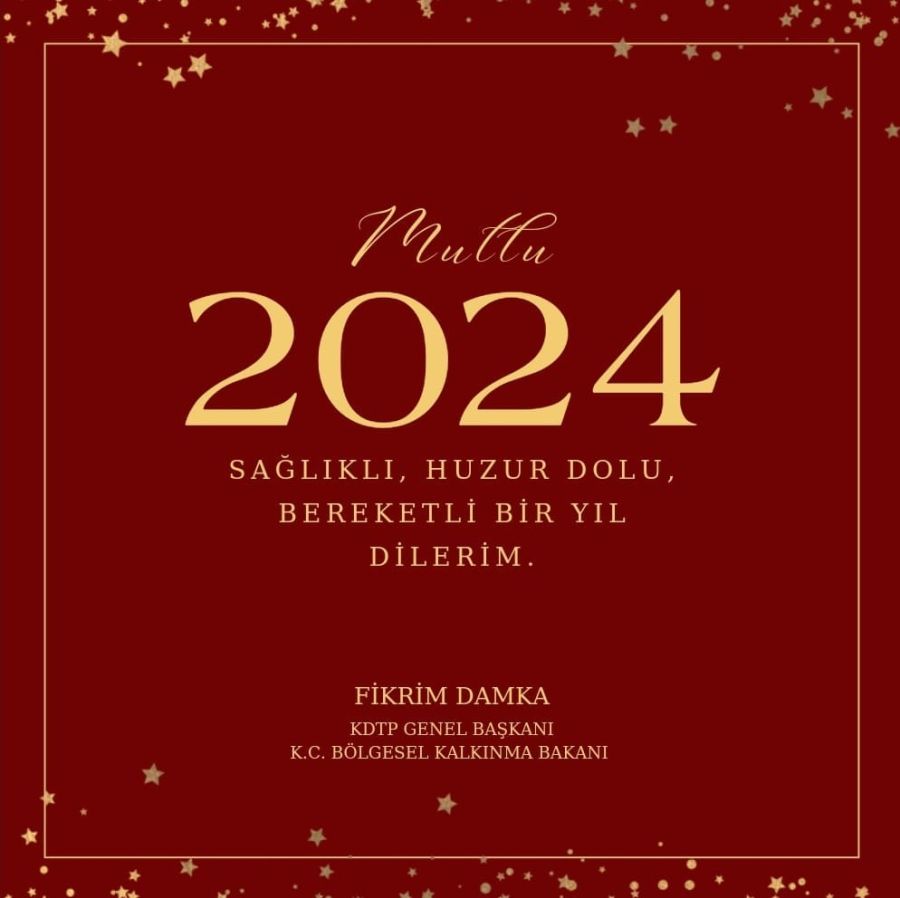Bakan Damka’dan Sağlık, Mutluluk ve Başarı Dolu Bir Yıl Temennisi