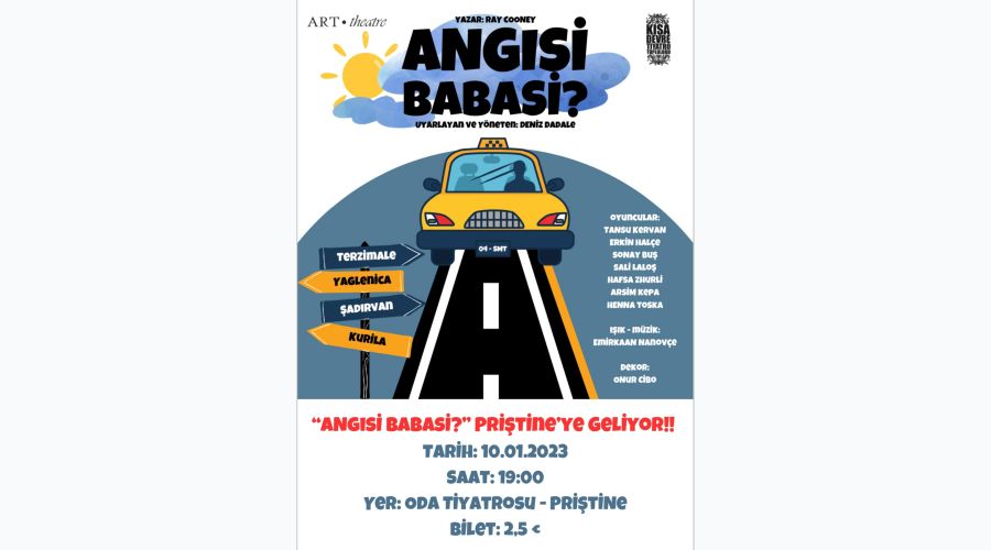 “Angısi Babasi” Oyunu Priştineli Sanatseverlerle Buluşacak
