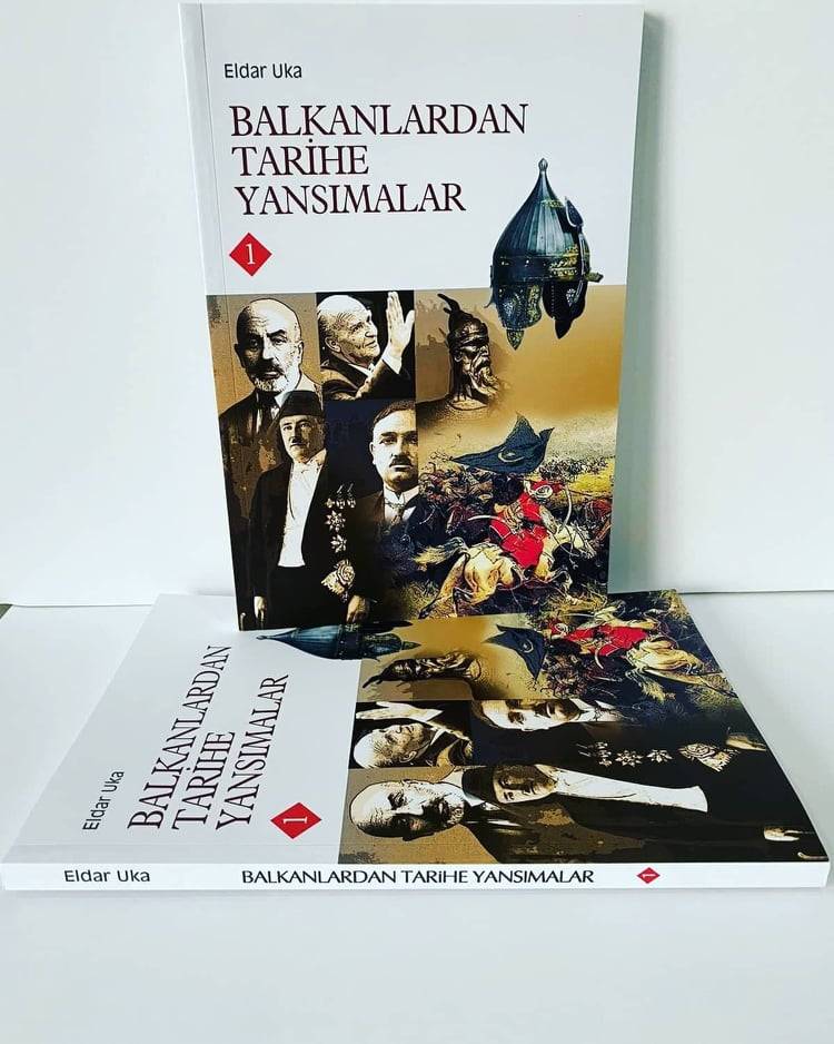 Eldar Uka’nın Yeni Kitabı ‘Balkanlardan Tarihe Yansımalar’ Yayımlandı