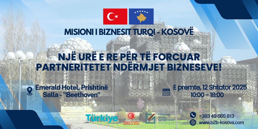 12 Eylül’de Priştine, Türkiye’den Önde Gelen Şirketleri Ağırlıyor