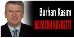 Vefat- Burhan Kasım