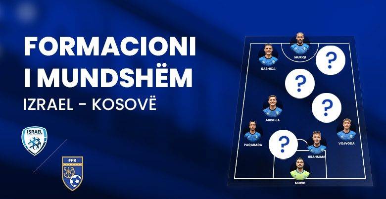 İsrail-Kosova Bu Akşam Saat 18:00’de