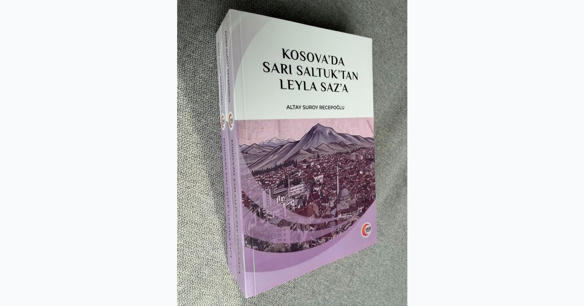 Altay Suroy’un “Kosova’da Sarı Saltuk’tan Leyla Saz’a” Kitabı İstanbul’da da Yayınlandı
