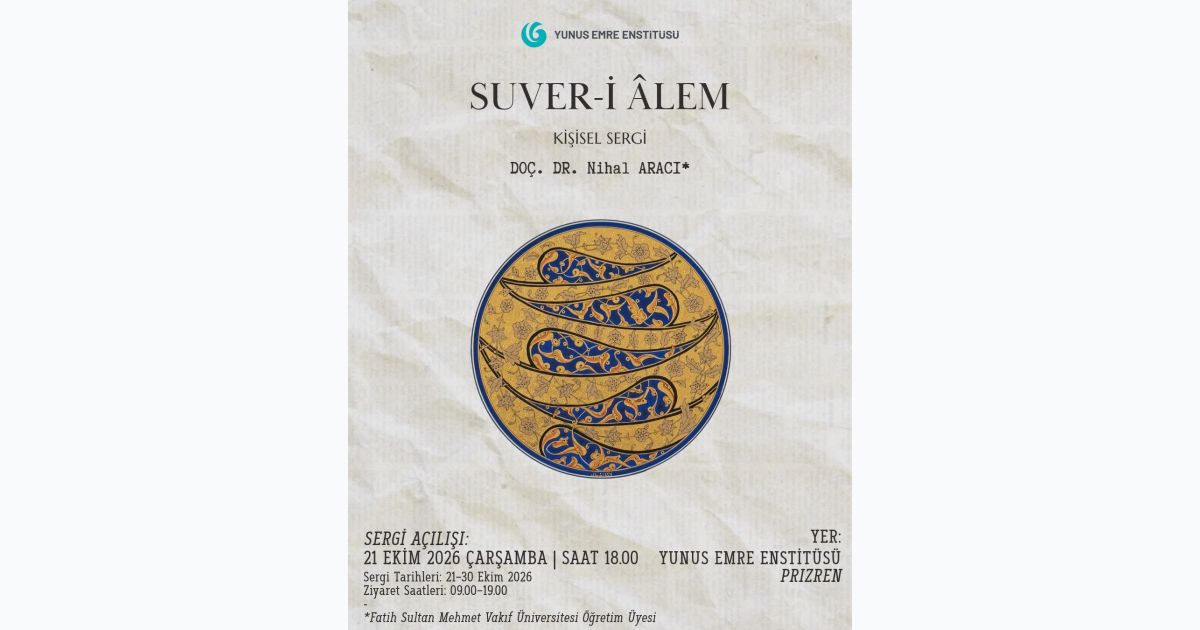 Doç. Dr. Nihal Aracı’nın “Suver-i Âlem” Sergisi