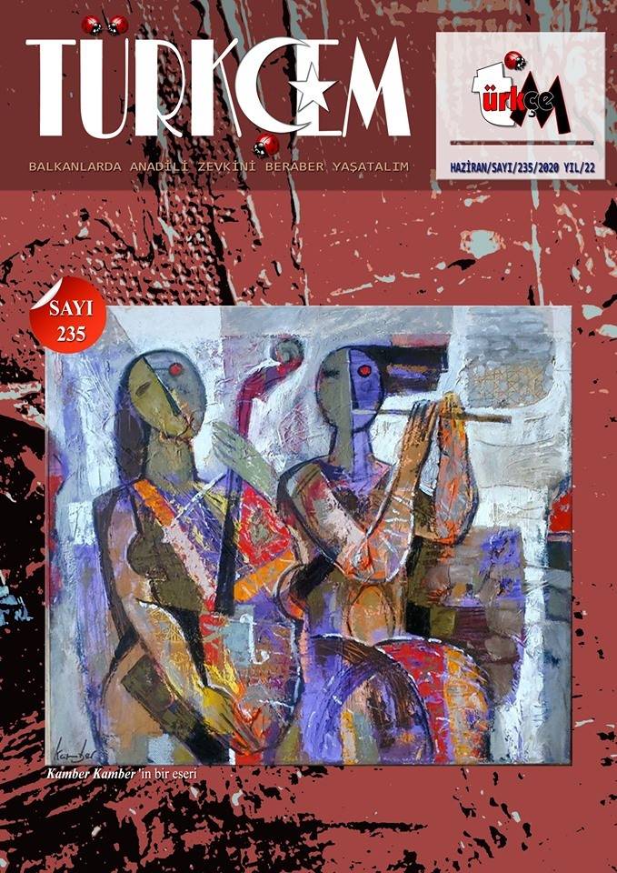 TÜRKÇEM 235. SAYISIYLA OKURA MERHABA DİYOR