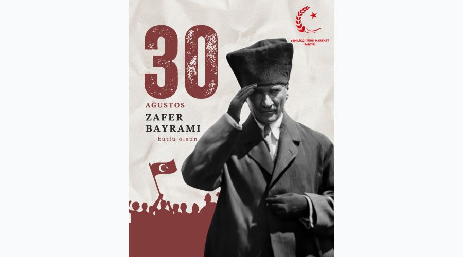 Yenilikçi Türk Hareket Partisi, Zafer Bayramı Mesajı